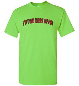 I'm The Boss Of Me Tee]Jtapparel.com - JTApparel