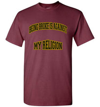 Being Broke Is Against My Religion Tee] Jtapparel.com - JTApparel