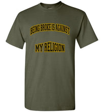 Being Broke Is Against My Religion Tee] Jtapparel.com - JTApparel