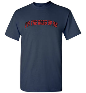 I'm The Boss Of Me Tee]Jtapparel.com - JTApparel