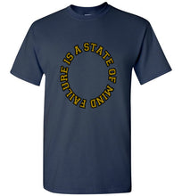 Failure Is A State Of Mind Tee]Jtapparel.com - JTApparel