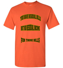You Have Residual Bills Tee - JTApparel