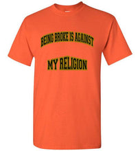 Being Broke Is Against My Religion Tee] Jtapparel.com - JTApparel