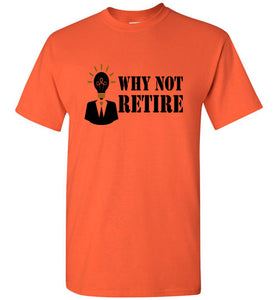 Why Not Retire Signature Logo Short- Sleeve Tee - JTApparel