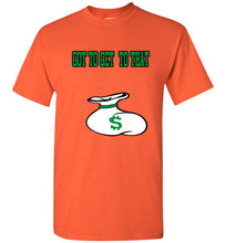 Got To Get To That Bag Tee - JTApparel
