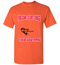 You Can't Clout Chase Tee - JTApparel