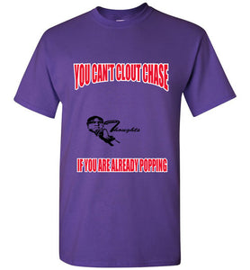 You Can't Clout Chase Tee - JTApparel