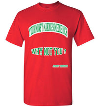 Your Money Making Someone Rich Tee - JTApparel