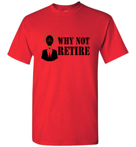 Why Not Retire Signature Logo Short- Sleeve Tee - JTApparel