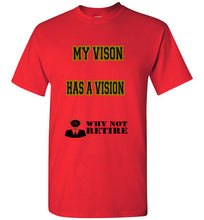 My Vision Has A Vision Tee] Jtapparel.com - JTApparel