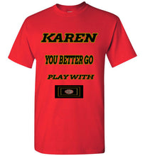 Karen You Better Go Play With Covid-19