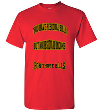 You Have Residual Bills Tee - JTApparel