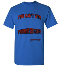You Can't Win Tee - JTApparel