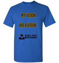 My Vision Has A Vision Tee] Jtapparel.com - JTApparel