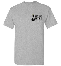 Why Not Retire Signature Logo Tee - JTApparel