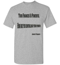 Your Finances Is Powerful Tee - JTApparel