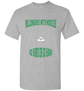 Millionaires With Muscles Why Not Retire Gildan Short- Sleeve Tee]Jtapparel.com - JTApparel