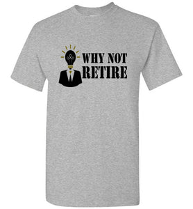 Why Not Retire Signature Logo Short- Sleeve Tee - JTApparel