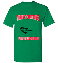 You Can't Clout Chase Tee - JTApparel