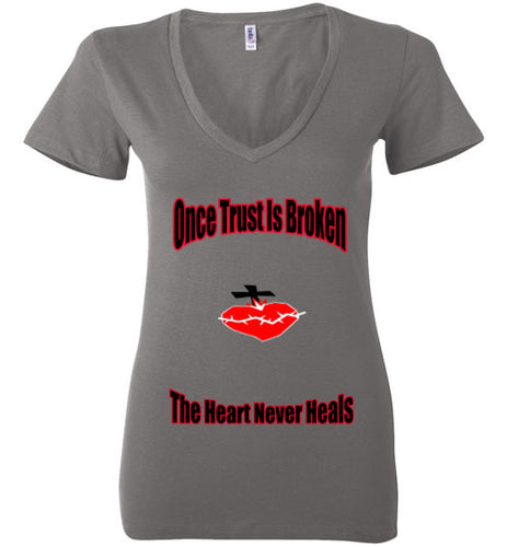 Once Trust Is Broken Ladies DeeP V-Neck - JTApparel