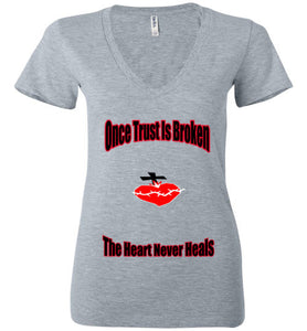 Once Trust Is Broken Ladies DeeP V-Neck - JTApparel