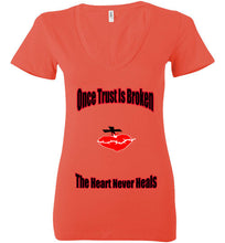 Once Trust Is Broken Ladies DeeP V-Neck - JTApparel