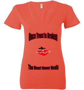 Once Trust Is Broken Ladies DeeP V-Neck - JTApparel