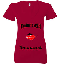 Once Trust Is Broken Ladies DeeP V-Neck - JTApparel