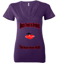 Once Trust Is Broken Ladies DeeP V-Neck - JTApparel