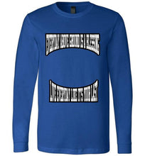 Everyday Above Ground Is A Blessing Canvas Long Sleeve T-Shirt]Jtapparel.com - JTApparel