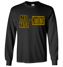 No/Hater = Motivator Long Sleeve T-Shirt]Jtapparel.com - JTApparel