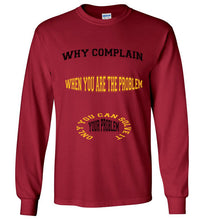 Why Complain Gildan Long Sleeve T- Shirt] Jtapparel.com - JTApparel