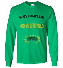 Why Complain Gildan Long Sleeve T- Shirt] Jtapparel.com - JTApparel