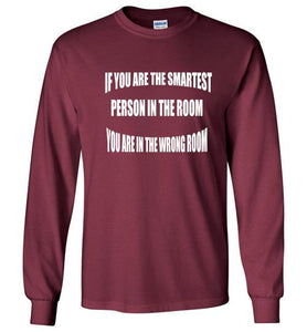 If You Are The Smartest Long Sleeve T-Shirt]Jtapparel.com - JTApparel