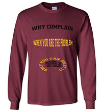 Why Complain Gildan Long Sleeve T- Shirt] Jtapparel.com - JTApparel