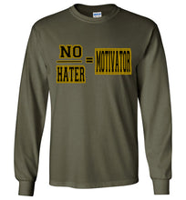 No/Hater = Motivator Long Sleeve T-Shirt]Jtapparel.com - JTApparel