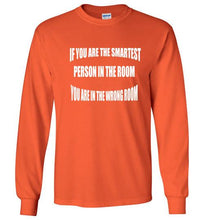 If You Are The Smartest Long Sleeve T-Shirt]Jtapparel.com - JTApparel