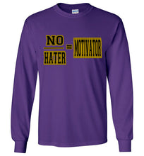 No/Hater = Motivator Long Sleeve T-Shirt]Jtapparel.com - JTApparel