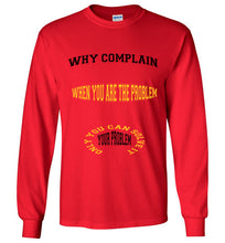 Why Complain Gildan Long Sleeve T- Shirt] Jtapparel.com - JTApparel