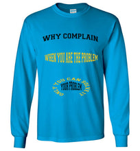 Why Complain Gildan Long Sleeve T- Shirt] Jtapparel.com - JTApparel