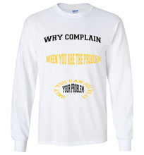 Why Complain Gildan Long Sleeve T- Shirt] Jtapparel.com - JTApparel