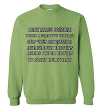 Don't Allow Someone Gildan Crewneck Sweatshirt]Jtapparel.com - JTApparel