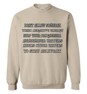 Don't Allow Someone Gildan Crewneck Sweatshirt]Jtapparel.com - JTApparel
