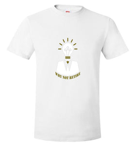 Why Not Retire Short Sleeve Hanes Nano-T Tee - JTApparel