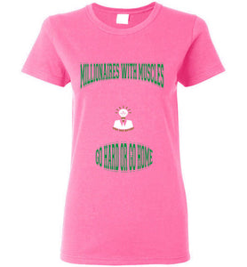 Millionaires With Muscles Why Not Retire Gildan Ladies Short -Sleeve Tee]Jtapparel.com - JTApparel