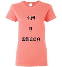 I'm A Queen Logo Gildan Ladies Short- Sleeve Tee]Jtapparel.com - JTApparel