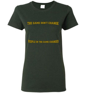 The Game Don't Change Logo Gildan Ladies Short-Sleeve Tee] Jtapparel.com - JTApparel