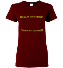 The Game Don't Change Logo Gildan Ladies Short-Sleeve Tee] Jtapparel.com - JTApparel