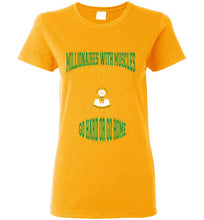 Millionaires With Muscles Why Not Retire Gildan Ladies Short -Sleeve Tee]Jtapparel.com - JTApparel