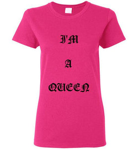 I'm A Queen Logo Gildan Ladies Short- Sleeve Tee]Jtapparel.com - JTApparel